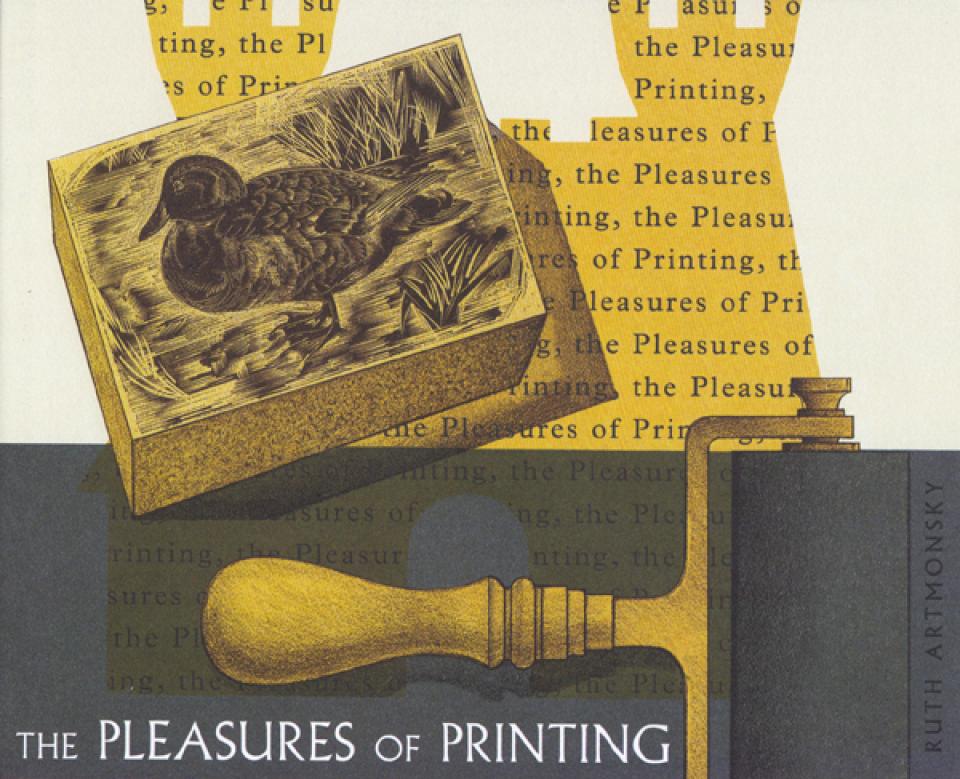 The Pleasures of Printing by Ruth Artmonsky